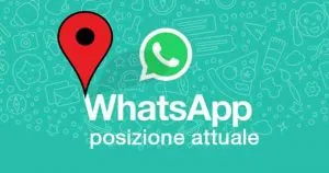 whatsapp posizione attuale